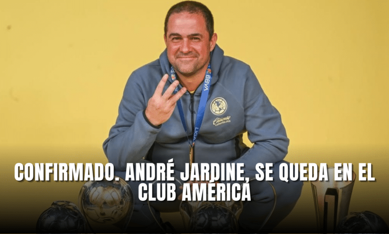 Confirmado André Jardine se queda en el Club América