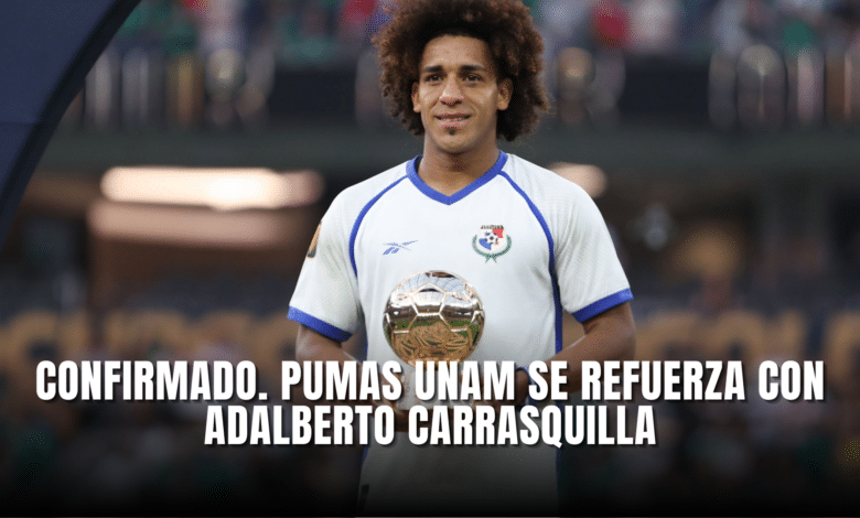 Confirmado Pumas UNAM se refuerza con Adalberto Carrasquilla