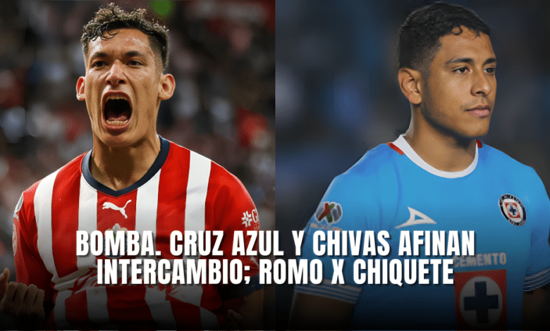 Cruz Azul y Chivas afinan intercambio; Romo x Chiquete