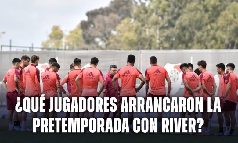 Los futbolistas que arrancaron la pretemporada con River