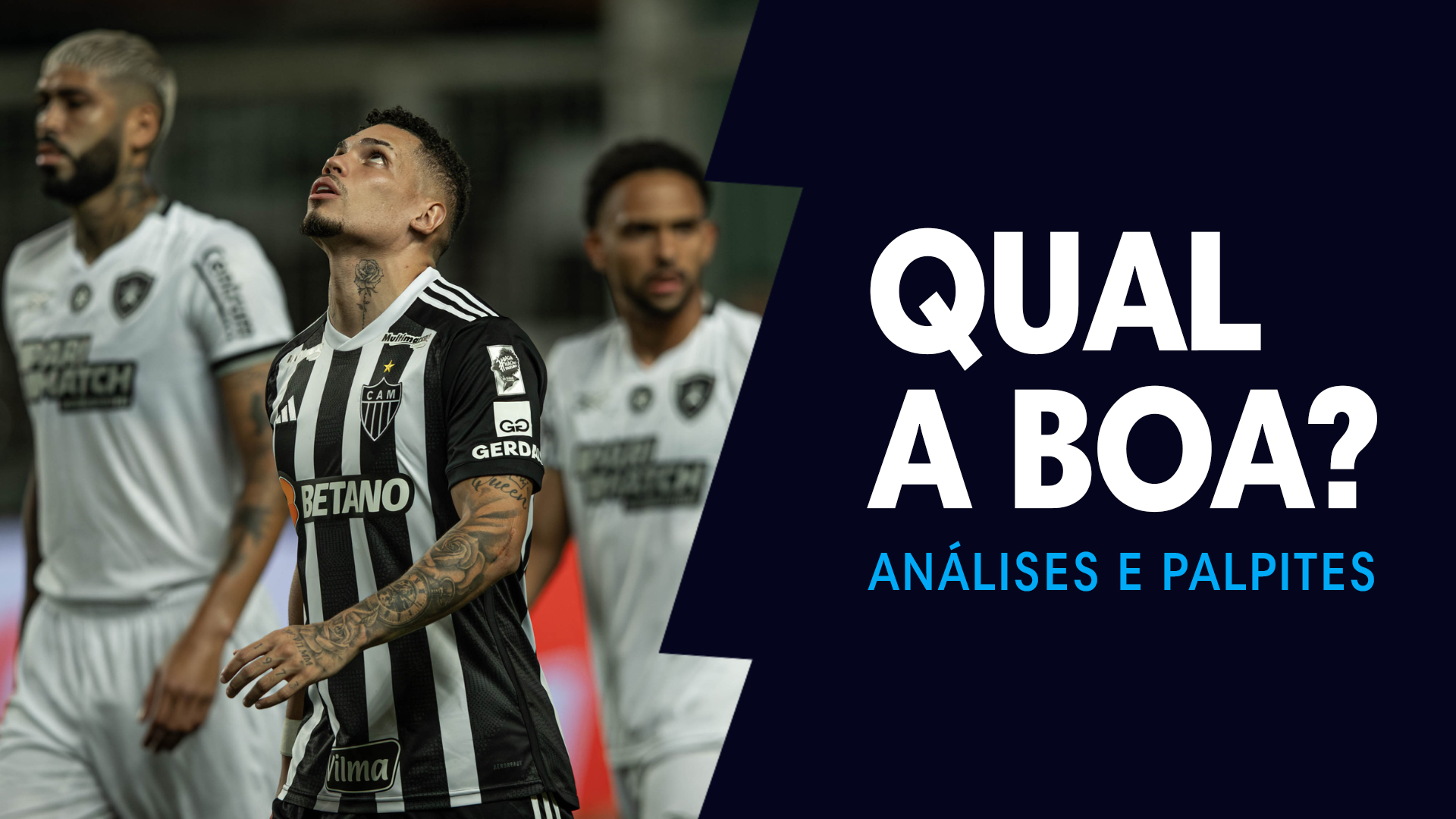 QUAL A BOA? para a final da Libertadores entre Atlético-MG e Botafogo