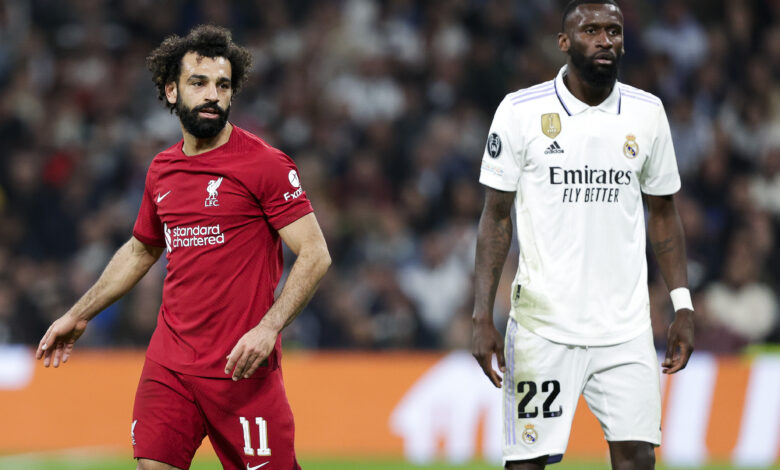 Salah e Rudiger por Liverpool x Real Madrid